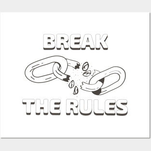 Break the rules Posters and Art